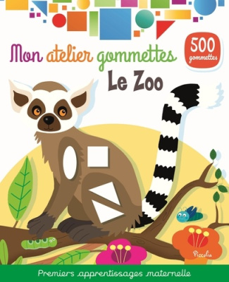 Le zoo. Avec 500 gommettes