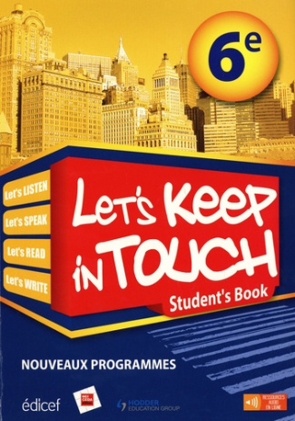 Anglais 6e Let's Keep in touch. Student's book, Edition 2018