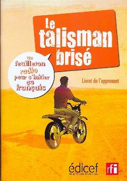 RFI Talisman brisé Livret d'activités. Un feuilleton radio pour s'initier au français