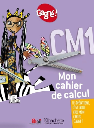 Mon cahier de calcul CM1 Gagné !
