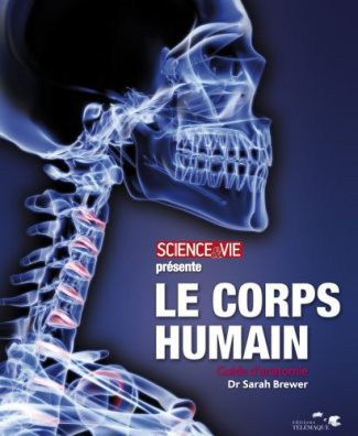Le corps humain. Guide d'anatomie