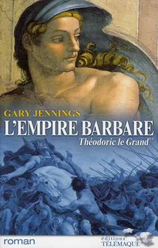 L'empire barbare Tome 2 : Théodoric le Grand