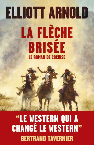 La flèche brisée / Le roman de Cochise