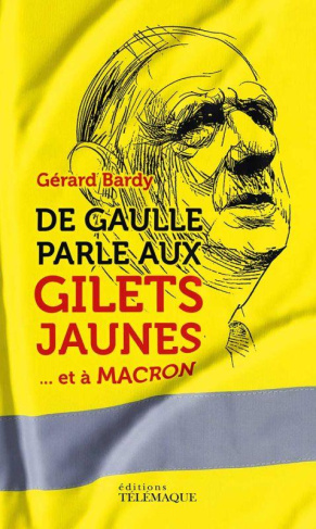 De Gaulle parle aux gilets jaunes... et à Macron