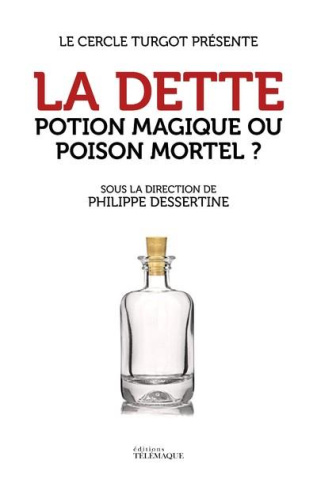 La dette. Potion magique ou poison mortel ?