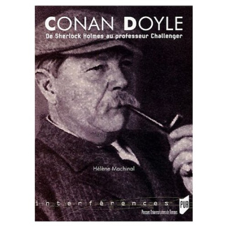 Conan Doyle. De Sherlok Holmes au professeur Challenger