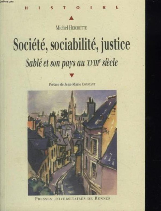 Société, sociabilité, justice. Sablé et son pays au XVIIIe siècle