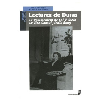 Lectures de Duras. Le Ravissement de Lol V. Stein ; Le Vice-consul - India Song