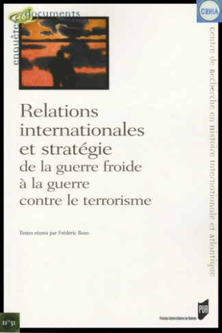 Relations internationales et stratégie de la guerre froide à la guerre contre le terrorisme