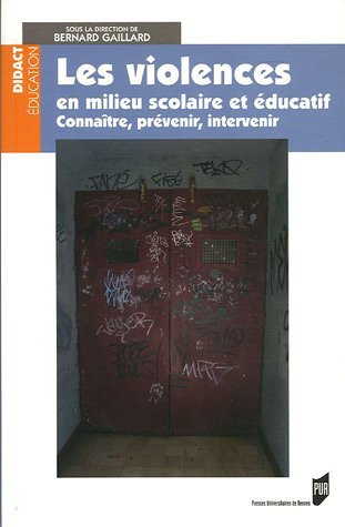 Les violences en milieu scolaire et éducatif. Connaître, prévenir, intervenir