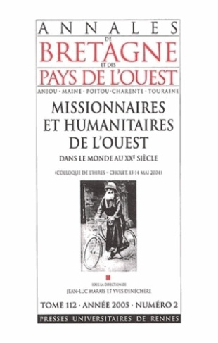 Annales de Bretagne et des Pays de l'Ouest Tome 112 N° 2/2005 : Missionnaires et humanitaires de l'O
