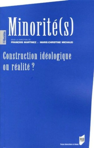 Minorité(s). Construction idéologique ou réalité ?