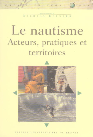 Le nautisme. Acteurs, pratiques et territoires