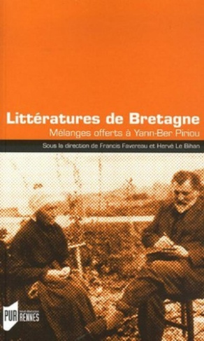 Littératures de Bretagne. Mélanges offerts à Yann-Ber Piriou