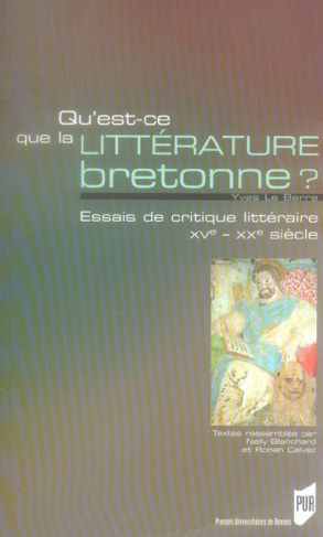 Qu'est-ce que la littérature bretonne ? Essais de critique littéraire XV-XXe siècles