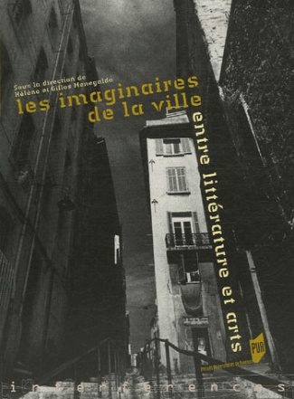 Les imaginaires de la ville. Entre littérature et arts
