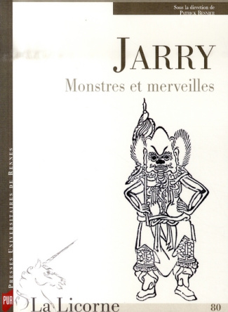 La Licorne N° 80 : Jarry : Monstres et merveilles