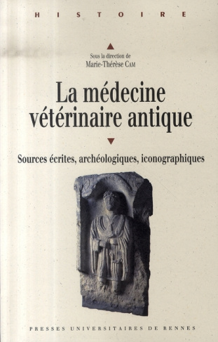 La médecine vétérinaire antique. Sources écrites, archéologiques, iconographiques ; Actes du colloqu