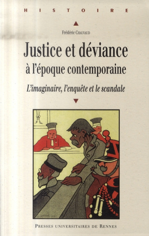 Justice et déviance à l'époque contemporaine. L'imaginaire, l'enquête et le scandale