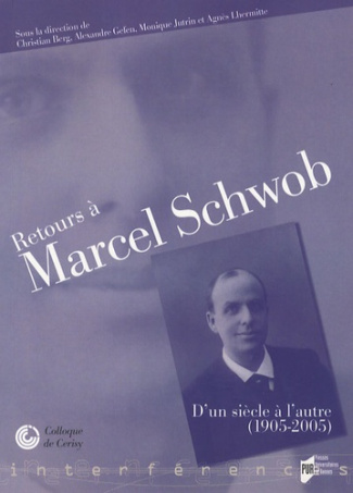 Retours à Marcel Schwob. D'un siècle à l'autre (1905-2005)
