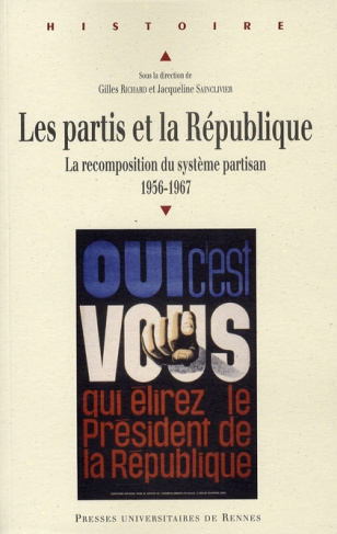 Les partis et la République. La recomposition du système partisan 1956-1967