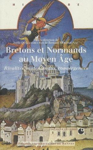 Bretons et normands au Moyen-Age. Rivalités, malentendus, convergences