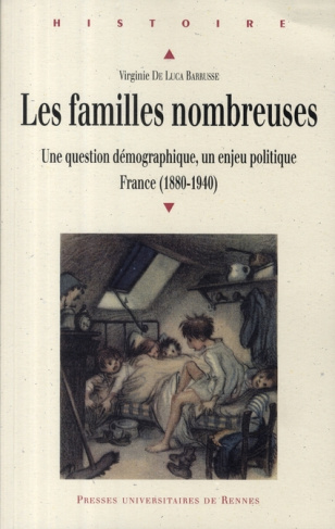 Les familles nombreuses. Une question démographique, un enjeu politique, France (1880-1940)