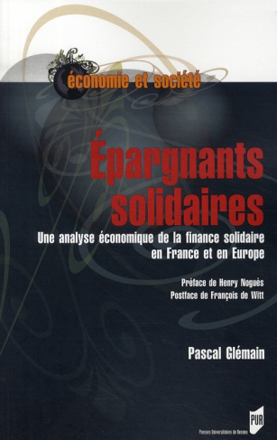 Epargnants solidaires. Une analyse économique de la finance solidaire en France et en Europe