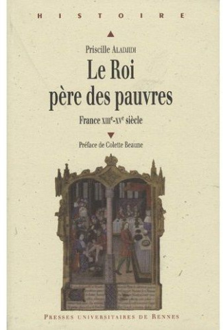 Le roi, père des pauvres. France XIIIe-XVe siècle