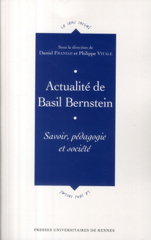 Actualité de Basil Bernstein. Savoir, pédagogie et société