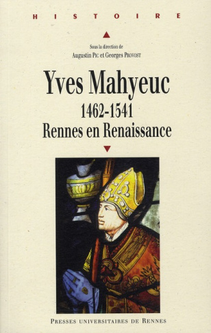 Yves Mahyeuc. 1462-1541, Rennes en Renaissance