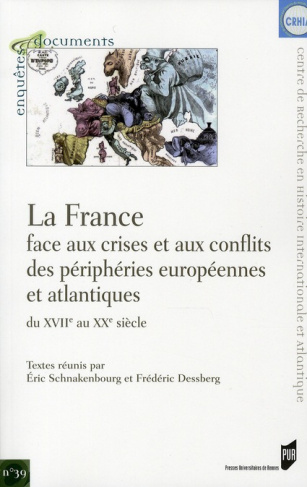 La France face aux crises et aux conflits des périphéries européennes et atlantiques du XVIIe au XXe