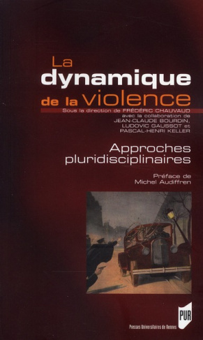 La dynamique de la violence. Approches pluridisciplinaires