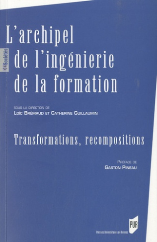 L'archipel de l'ingénierie de la formation. Transformations, recompositions
