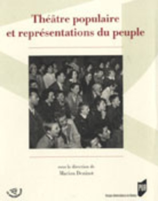 Théâtre populaire et représentations du peuple