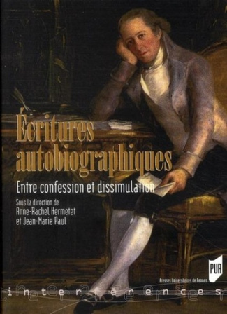 Ecritures autobiographiques. Entre confession et dissimulation