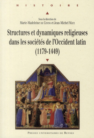 Structures et dynamiques religieuses dans les sociétés de l'Occident latin (1179-1449)