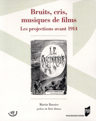 Bruits, cris, musiques de films. Les projections avant 1914
