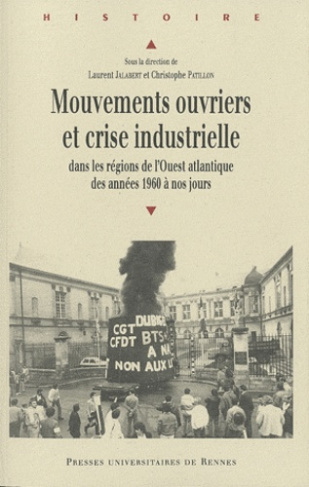 Mouvements ouvriers et crise industrielle. Dans les régions de l'Ouest atlantique des années 1960 à