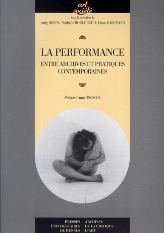 La performance. Entre archives et pratiques contemporaines
