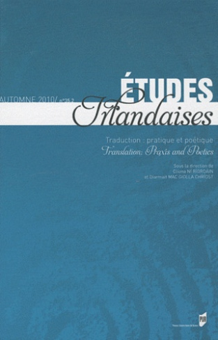 Etudes irlandaises N° 35-2, Automne 2010 : Traduction : pratique et poétique