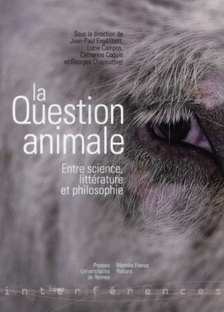 La question animale. Entre science, littérature et philosophie