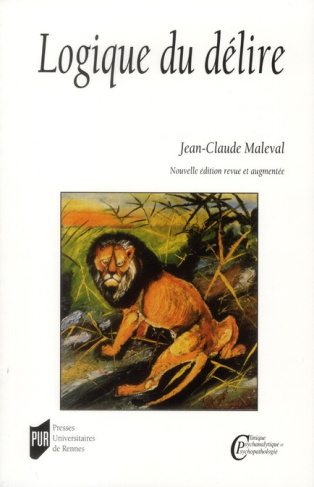 Logique du délire. Edition revue et augmentée