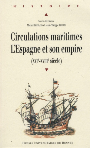 Circulations maritimes: l'Espagne et son empire. (XVIe - XVIIIe siècle)