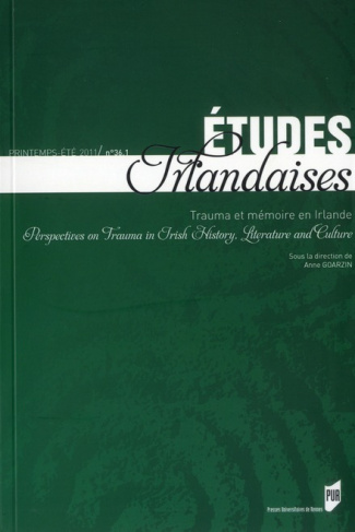 Etudes irlandaises N° 36-1, Printemps-été 2011 : Trauma et mémoire en Irlande