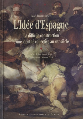 L'Idée d'Espagne. La difficile construction d'une idendité collective au XIXe siècle