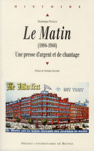 Le Matin (1884-1944). Une presse d'argent et de chantage