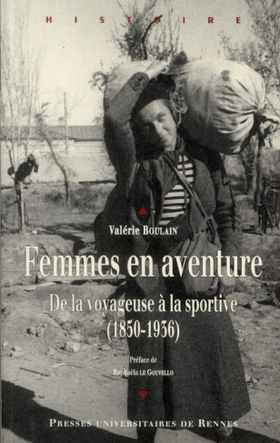 Femmes en aventure. De la voyageuse à la sportive (1850-1936)