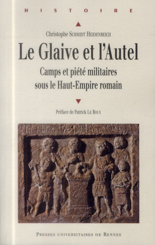 Le glaive et l'autel. Camps et piété militaires sous le Haut-Empire romain