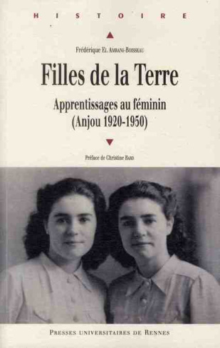 Filles de la Terre. Apprentissages au féminin (Anjou 1920-1950)